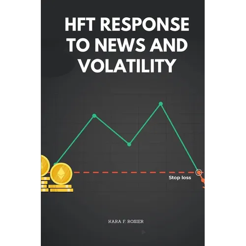 HFT Response to News and Volatility - Paperback