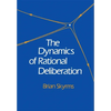 The Dynamics of Rational Deliberation - Hardcover