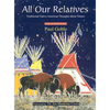 All Our Relatives: Traditional Native American Thoughts about Nature - Paperback