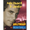 Michael Dante: From Hollywood to Michael Dante Way - Paperback