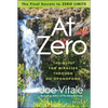 At Zero: The Final Secrets to Zero Limits the Quest for Miracles Through Ho'oponopono - Hardcover
