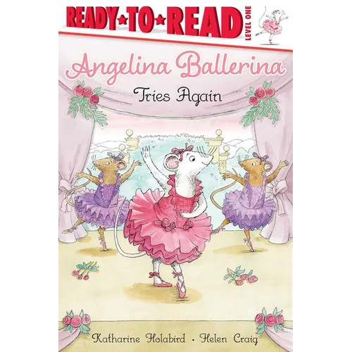 Angelina Ballerina Tries Again: Ready-To-Read Level 1 - Hardcover
