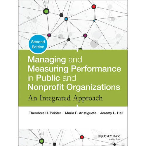 Managing and Measuring Performance in Public and Nonprofit Organizations - Hardcover