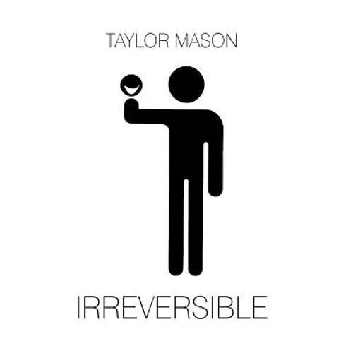 Irreversible - Hardcover