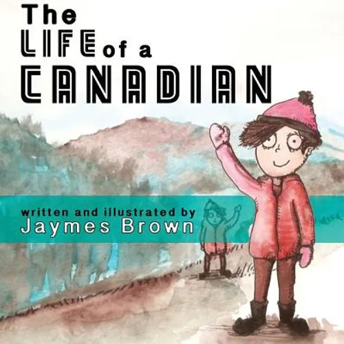 The Life of a Canadian - Paperback