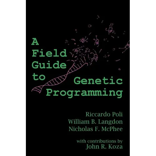 A Field Guide to Genetic Programming - Paperback