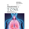 The Anatomy of Tone: Applying Voice Science to Choral Ensemble Pedagogy - Paperback