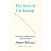 The State Is the Enemy: Essays on Liberation and Racial Justice - Paperback