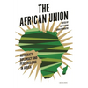 The African Union: Autocracy, Diplomacy and Peacebuilding in Africa - Paperback