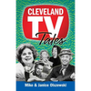 Cleveland TV Tales: Stories from the Golden Age of Local Television - Paperback