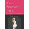 It's a Southern Thing: Don't Mock What You Can't Understand - Paperback