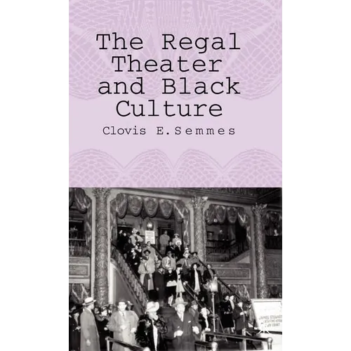 The Regal Theater and Black Culture - Hardcover