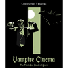 Vampire Cinema: The First One Hundred Years - Hardcover