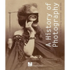 A History of Photography: The Musée d'Orsay Collection 1839-1925 - Hardcover