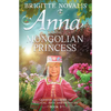 Anna and the Mongolian Princess: Quentin Academy of Magical Arts and Sciences, Volume 3 - Paperback