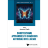 Computational Approaches Conscious Artificial Intelligence - Hardcover