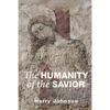The Humanity of the Savior - Paperback