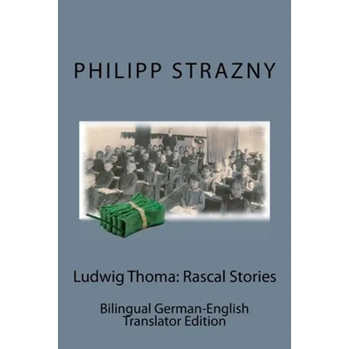 Ludwig Thoma: Rascal Stories: Bilingual German-English Translator Edition - Paperback