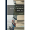Collected Works of Lewis Carroll - Hardcover
