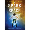 A Spark in Space: A Space Witch Novel - Hardcover