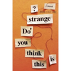 Do You Think This Is Strange? - Paperback