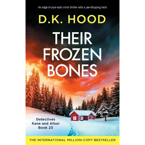 Their Frozen Bones: An edge-of-your-seat crime thriller with a jaw-dropping twist - Paperback