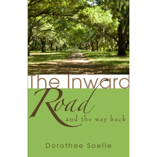 The Inward Road and the Way Back - Paperback