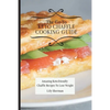 The Go-To KETO Chaffle Cooking Guide: Amazing Keto-friendly Chaffle Recipes To Lose Weight - Paperback