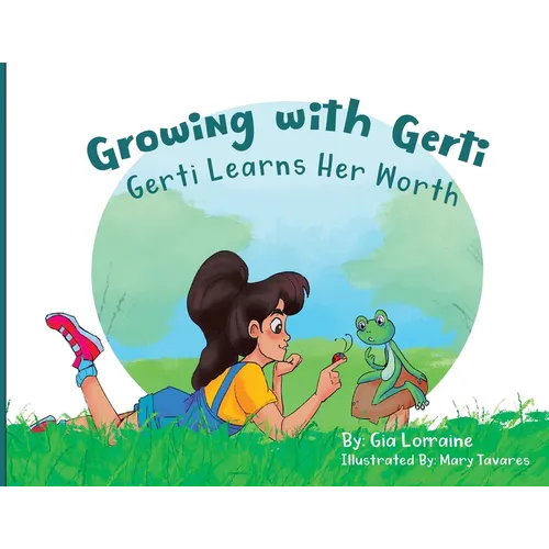 Growing with Gerti: Gerti Learns Her Worth - Paperback