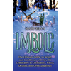 Imbolc: The Ultimate Guide to Brigid, and Candlemas and How It's Celebrated in Christianity, Wicca, Druidry, and Celtic paganism - Hardcover