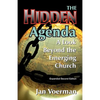 The Hidden Agenda: A Look Beyond the Emerging Church - Paperback
