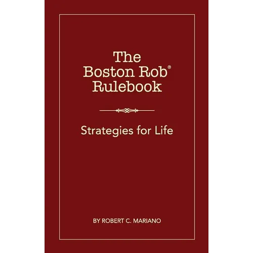 The Boston Rob Rulebook: Strategies for Life - Paperback