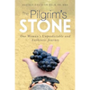 The Pilgrim's Stone: One Woman's Unpredictable and Authentic Journey - Paperback