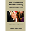 How to Conduct a Solemn Assembly: A Biblical Guide for Leaders - Paperback