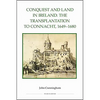 Conquest and Land in Ireland: The Transplantation to Connacht, 1649-1680 - Hardcover