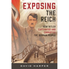 Exposing the Reich: How Hitler Captivated and Corrupted the German People - Hardcover