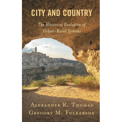 City and Country: The Historical Evolution of Urban-Rural Systems - Paperback
