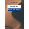 La Práctica de la Atención Plena - Paperback