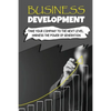 Business Development: Take Your Company To The Next Level, Harness The Power Of Generation: How To Develop Your Company'S Purpose - Paperback