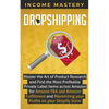 Dropshipping: Master the Art of Product Research and Find the Most Profitable Private Label Items Across Amazon for Amazon FBA and Amazon Fulfillment - Paperback
