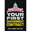 Your First Government Contract: Capture and Proposal Writing - Hardcover