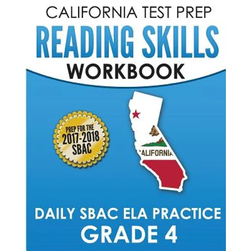 CALIFORNIA TEST PREP Reading Skills Workbook Daily SBAC ELA Practice Grade 4: Preparation for the Smarter Balanced Assessments - Paperback