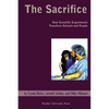 Sacrifice: How Scientific Experiments Transform Animals and People - Paperback