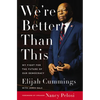We're Better Than This: My Fight for the Future of Our Democracy - Hardcover