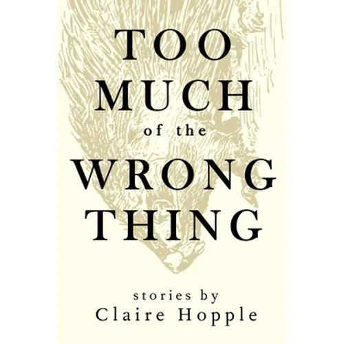 Too Much of the Wrong Thing - Paperback