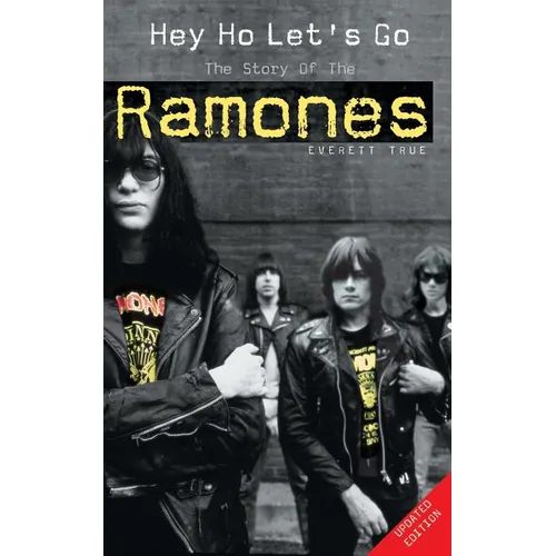 Hey Ho Let's Go: The Story of the Ramones - Paperback
