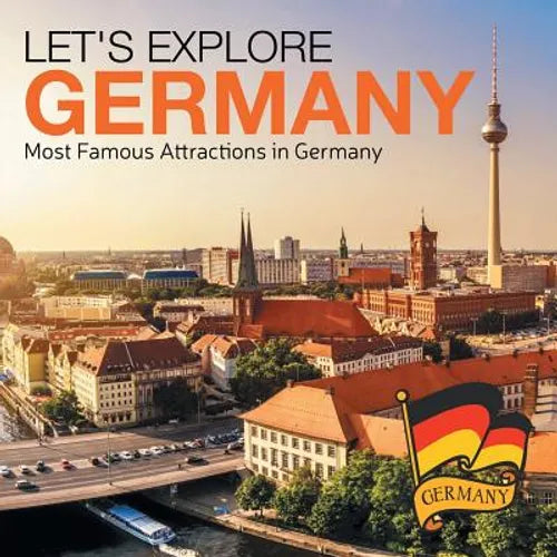 Let's Explore Germany (Most Famous Attractions in Germany) - Paperback
