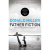 Father Fiction: Chapters for a Fatherless Generation - Paperback