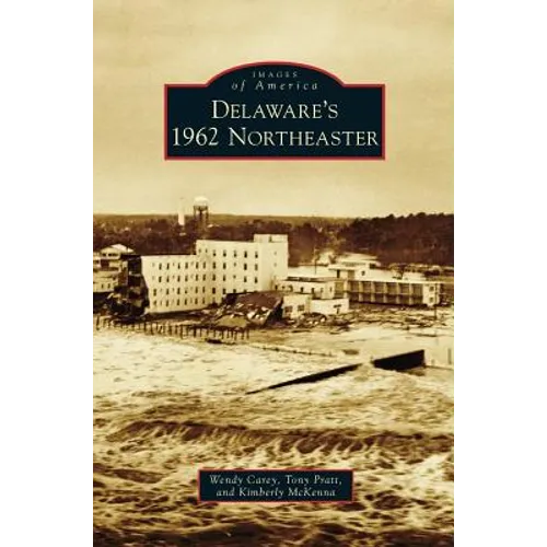 Delaware's 1962 Northeaster - Hardcover