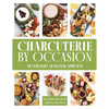 Charcuterie by Occasion: 50 Versatile Seasonal Spreads - Hardcover